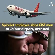 SpiceJet employee slaps CISF